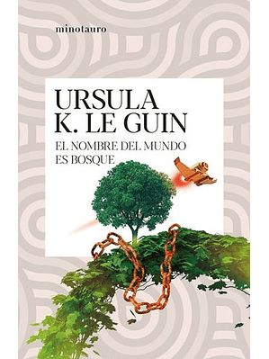 Nombre Del Mundo Es Bosque, El