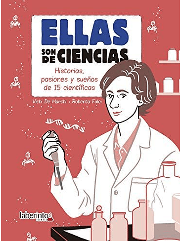 Ellas Son De Ciencias Historias Pasiones Y Sueños De 15 Cientificas 1