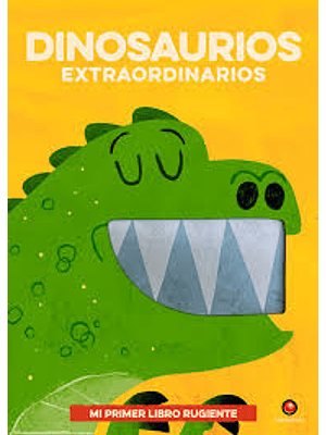 Mi Primer Libro Rugiente Dinosaurios Extraordinarios