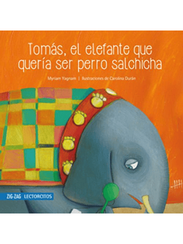 Tomas El Elefante Que Queria Ser Perro Salchicha 1
