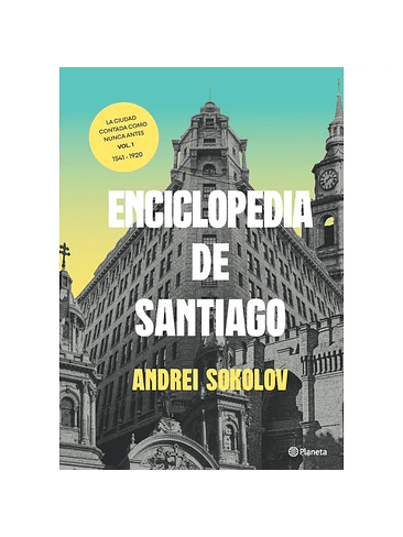 Enciclopedia De Santiago 1541 1920 Tomo 1  1