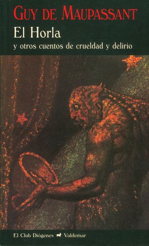 Horla Y Otros Cuentos De Crueldad Y Delirio, El 1