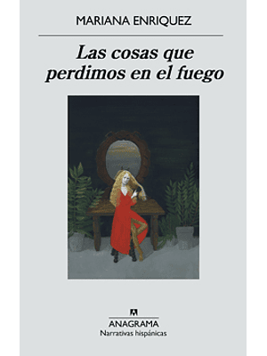 Cosas Que Perdimos En El Fuego, Las