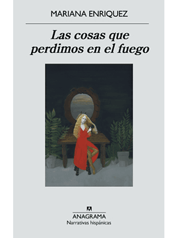 Cosas Que Perdimos En El Fuego, Las 1