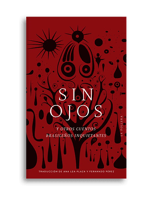 Sin Ojos Y Otros Cuentos Brasileños Inquietantes