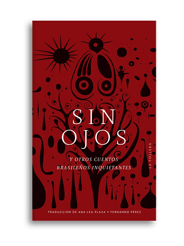 Sin Ojos Y Otros Cuentos Brasileños Inquietantes 1