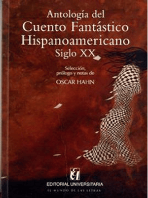 Antologia Del Cuento Fantastico Hispanoamericano Siglo Xx