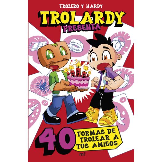 Trolardy Presenta 40 Formas De Trolear A Tus Amigos 1