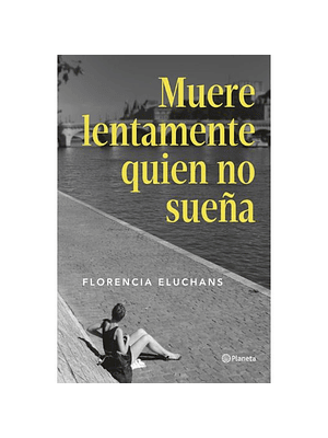 Muere Lentamente Quien No Sueña