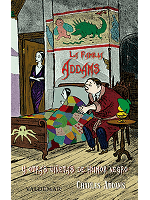 Familia Addams Y Otras Viñetas De Humor Negro, La