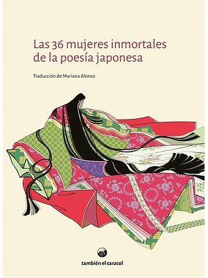 36 Mujeres Inmortales De La Poesia Japonesa, Las