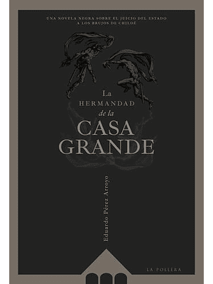 Hermandad De La Casa Grande, La