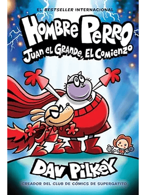 Hombre Perro 13 Juan El Grande El Comienzo