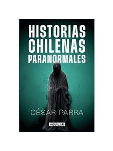 Historias Chilenas Paranormales 1