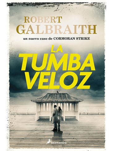 Cormoran Strike 7 La Tumba Veloz 1