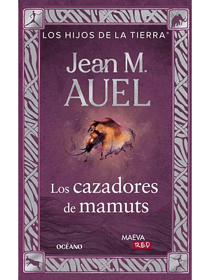 Hijos De La Tierra 3 Los Cazadores De Mamut