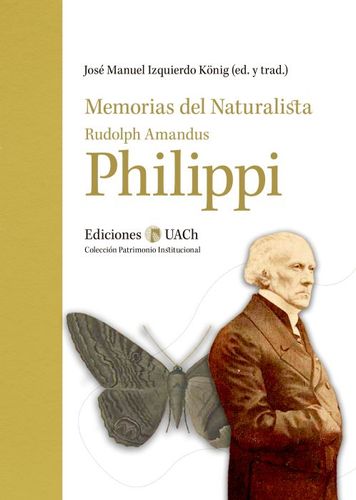 Memorias Del Naturalista Rudolph Amandus Philippi 1