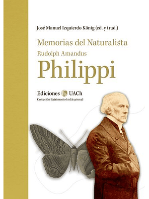 Memorias Del Naturalista Rudolph Amandus Philippi