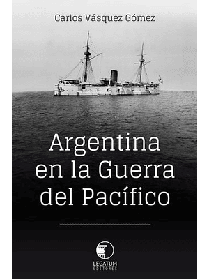 Argentina En La Guerra Del Pacifico