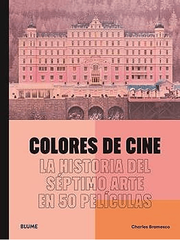 Colores De Cine La Historia Del Septimo Arte En 50 Peliculas 1