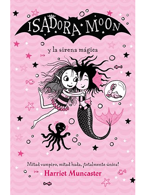 Isadora Moon Y La Sirena Magica