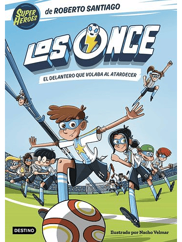 Los Once 1 El Delantero Que Volaba Al Atardecer 1