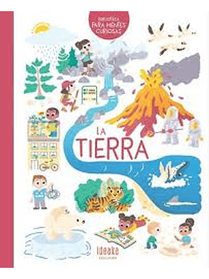 Biblioteca Para Mentes Curiosas La Tierra