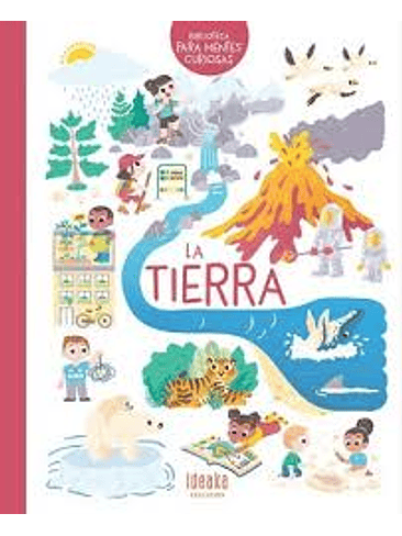 Biblioteca Para Mentes Curiosas La Tierra 1