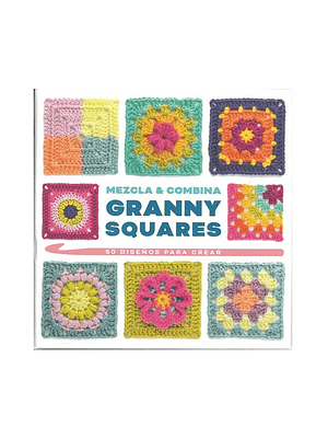 Mezcla Y Combina Granny Squares