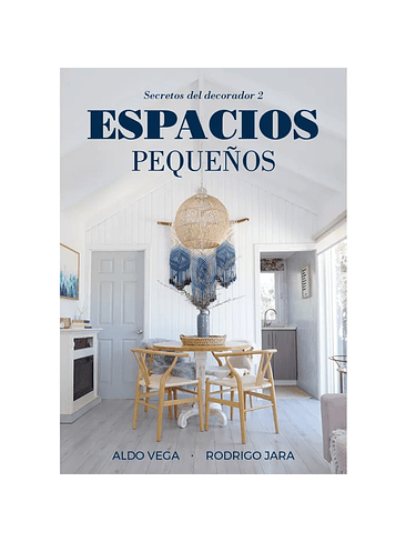 Espacios Pequeños Secretos Del Decorador 2 1