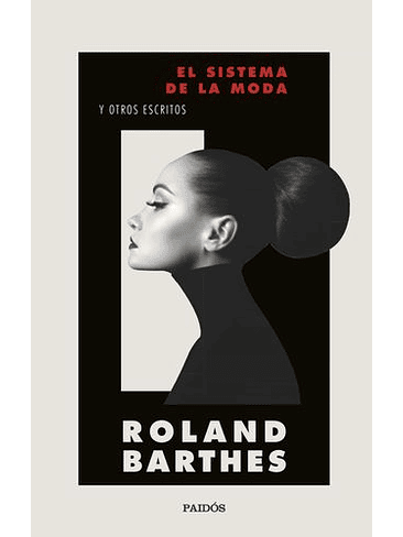 Sistema De La Moda Y Otros Escritos, El 1