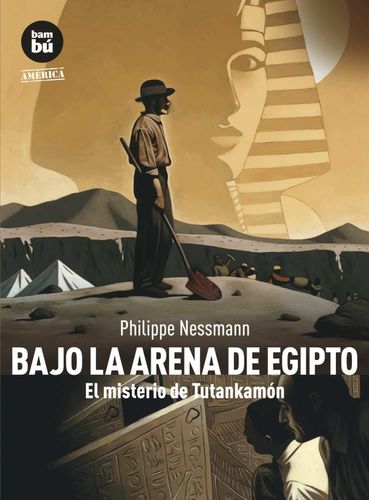 Bajo La Arena De Egipto El Misterio De Tutankamon 1