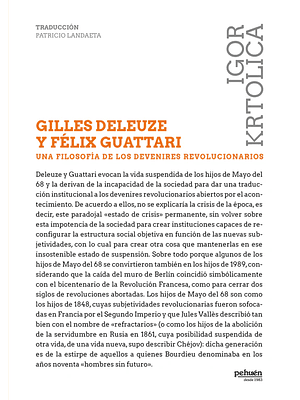 Guilles Deleuze Y Felix Guattari Una Filosofia De Los Devenires Revolucionarios