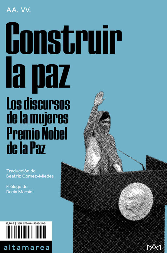 Construir La Paz Los Discursos De Las Mujeres Premio Nobel De La Paz 1