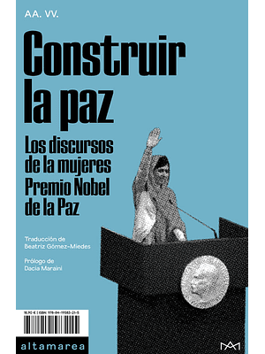 Construir La Paz Los Discursos De Las Mujeres Premio Nobel De La Paz