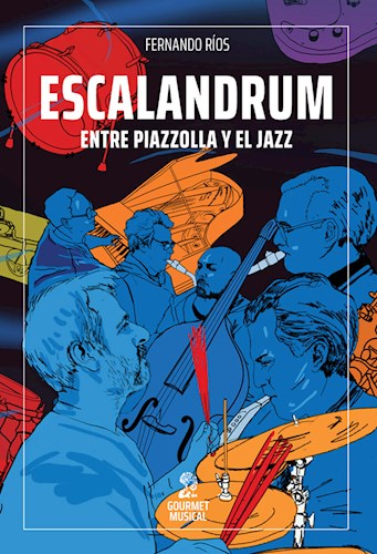 Escalandrum Entre Piazzolla Y El Jazz 1