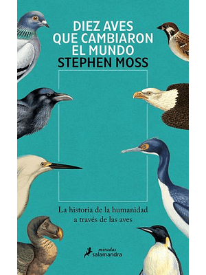 Diez Aves Que Cambiaron El Mundo