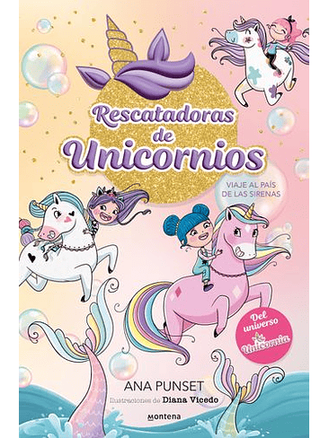 Rescatadoras De Unicornios 1 Viaje Al Pais De Las Sirenas 1