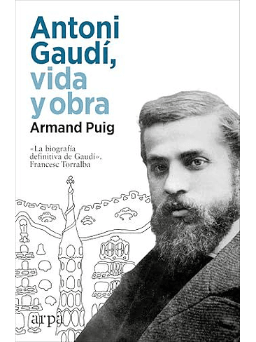 Antoni Gaudi Vida Y Obra 1