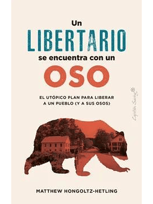 Un Libertario Se Encuentra Con Un Oso