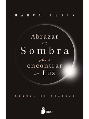 Abrazar Tu Sombra Para Encontrar Tu Luz