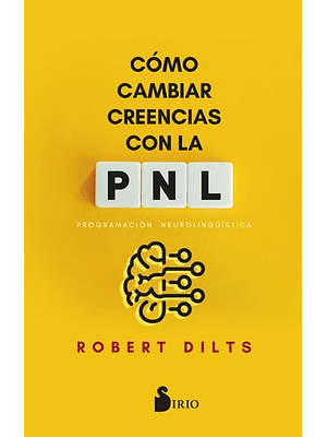 Como Cambiar Creencias Con La Pnl
