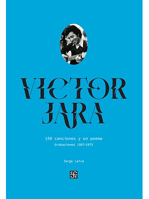 Victor Jara 150 Canciones Y Un Poema