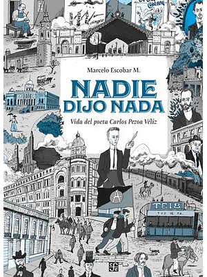 Nadie Dijo Nada Vida Del Poeta Carlos Pezoa Veliz