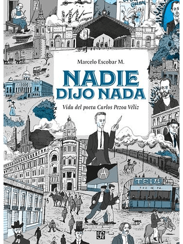 Nadie Dijo Nada Vida Del Poeta Carlos Pezoa Veliz 1