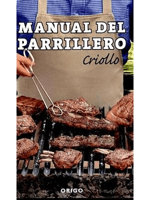 Manual Del Parrillero Criollo