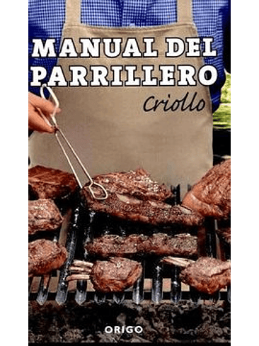Manual Del Parrillero Criollo 1