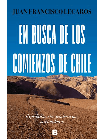 En Busca De Los Comienzos De Chile 1