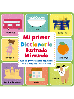 Mi Primer Diccionario Ilustrado Mi Mundo (Bb)