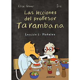 Lecciones Del Profesor Tarambana Leccion 1 Modales, Las